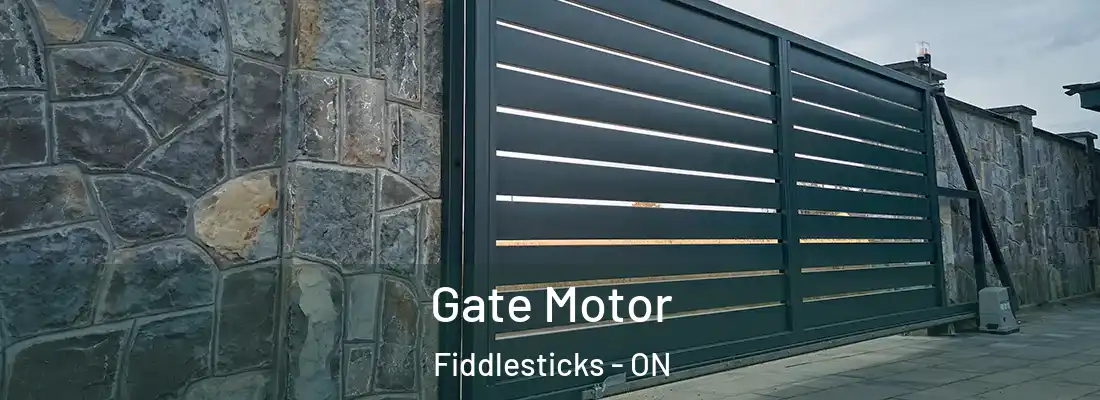  Gate Motor Fiddlesticks - ON