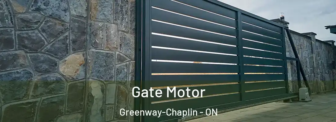  Gate Motor Greenway-Chaplin - ON