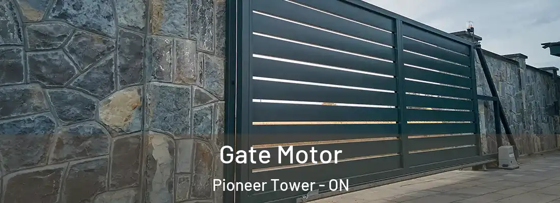  Gate Motor Pioneer Tower - ON