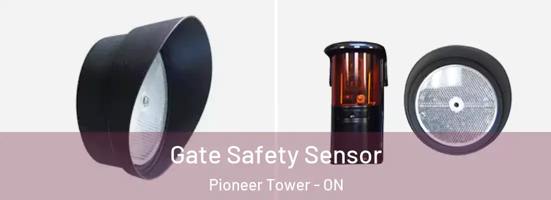  Gate Safety Sensor Pioneer Tower - ON