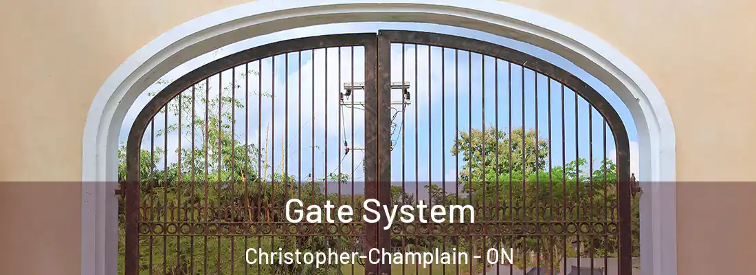  Gate System Christopher-Champlain - ON