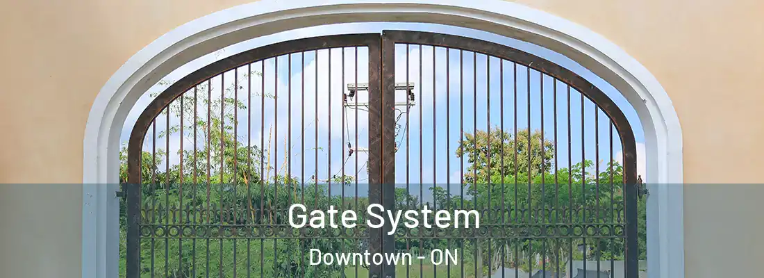  Gate System Downtown - ON