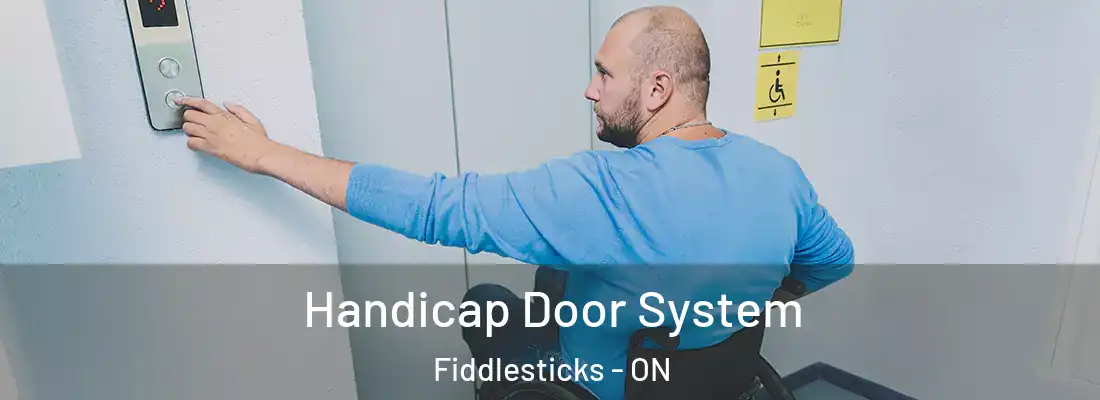  Handicap Door System Fiddlesticks - ON