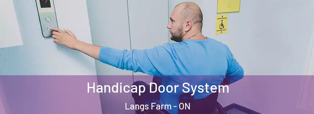  Handicap Door System Langs Farm - ON