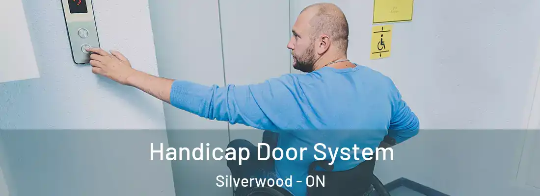  Handicap Door System Silverwood - ON