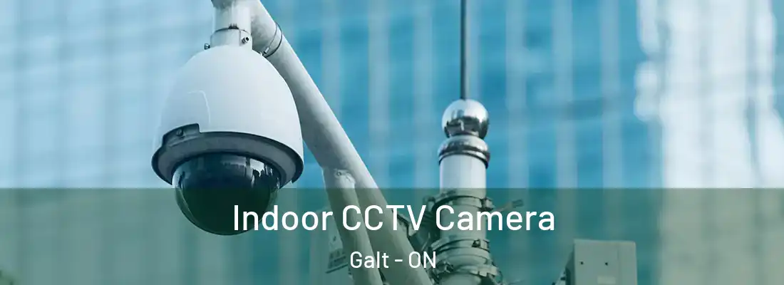  Indoor CCTV Camera Galt - ON