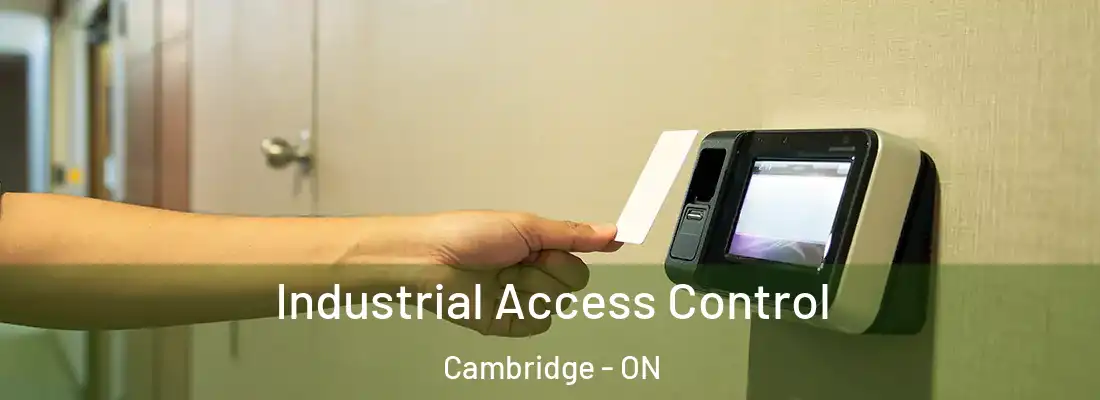  Industrial Access Control Cambridge - ON