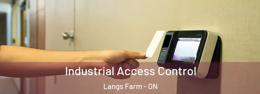  Industrial Access Control Langs Farm - ON