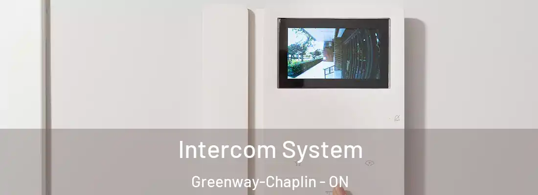  Intercom System Greenway-Chaplin - ON