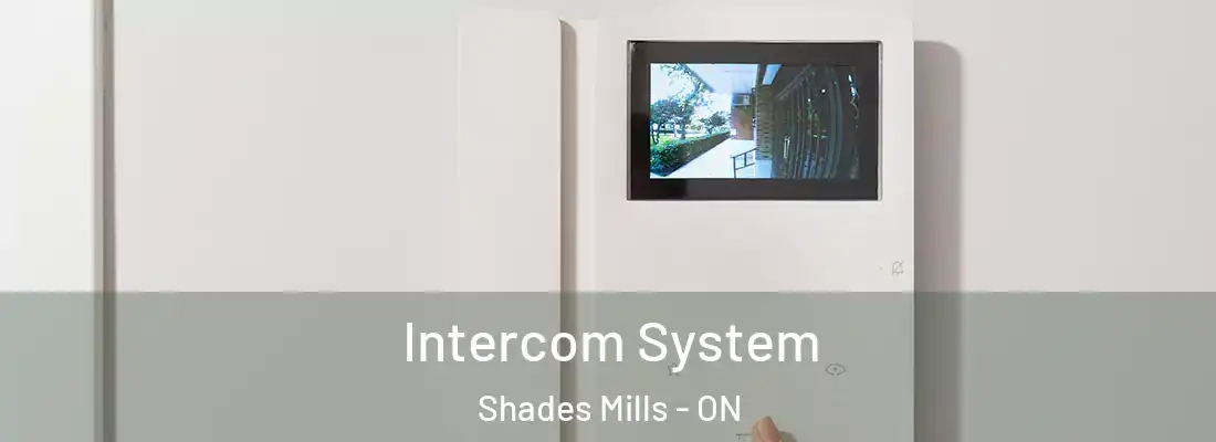  Intercom System Shades Mills - ON