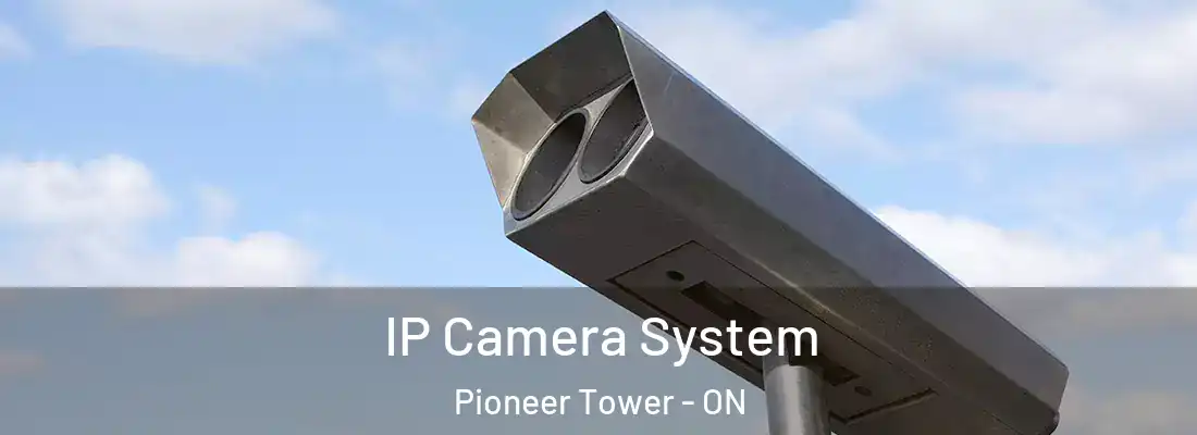 IP Camera System Pioneer Tower - ON