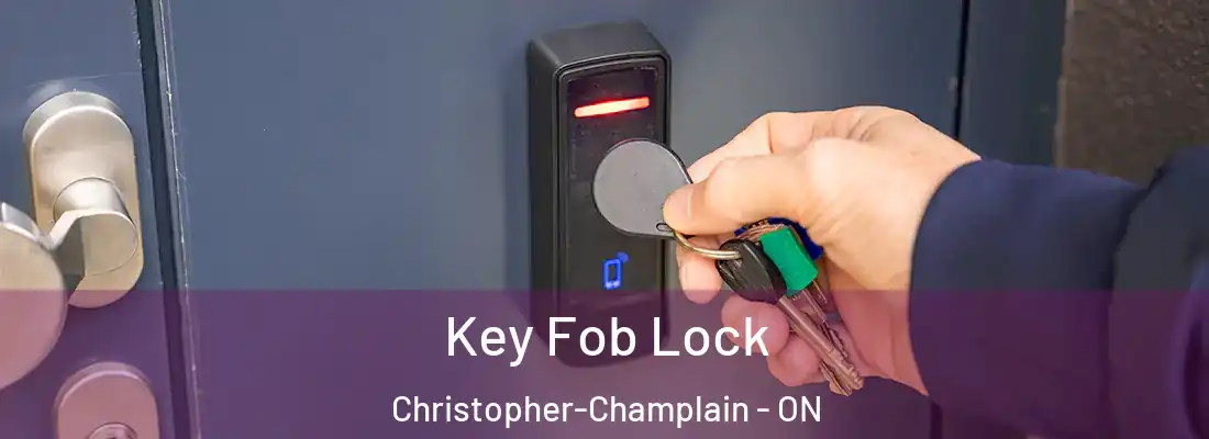  Key Fob Lock Christopher-Champlain - ON