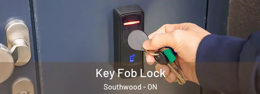  Key Fob Lock Southwood - ON