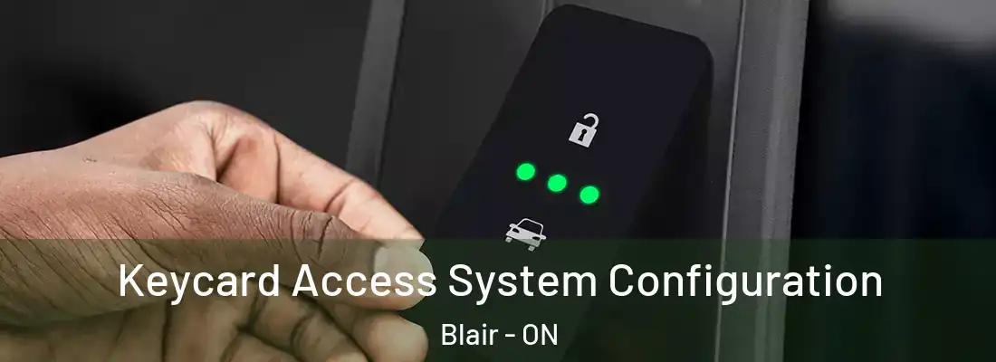  Keycard Access System Configuration Blair - ON
