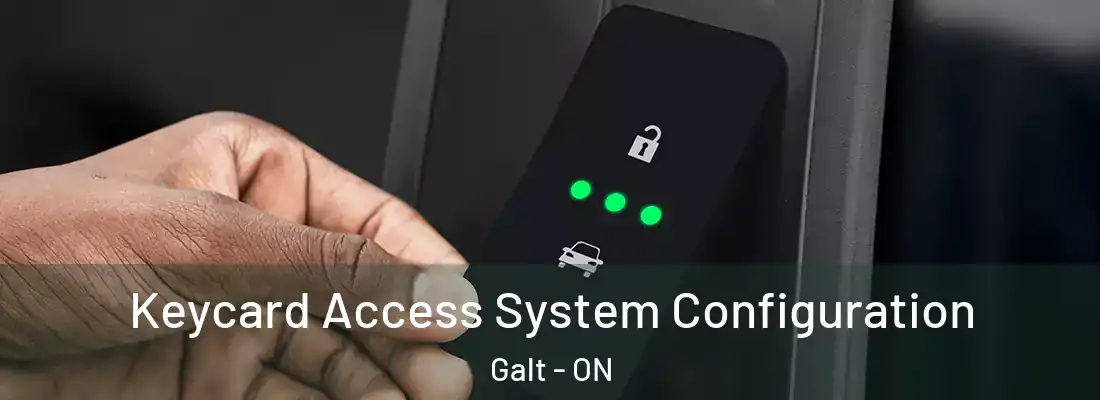  Keycard Access System Configuration Galt - ON