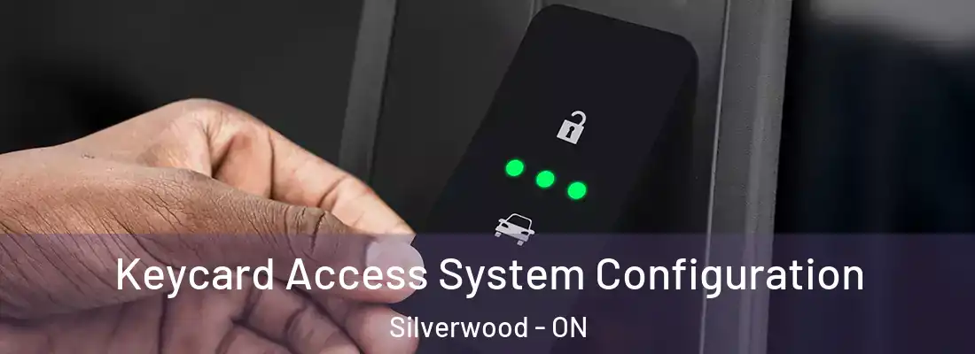  Keycard Access System Configuration Silverwood - ON