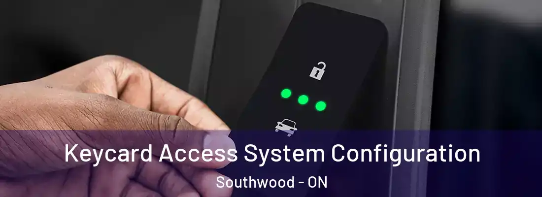  Keycard Access System Configuration Southwood - ON