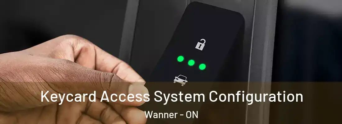  Keycard Access System Configuration Wanner - ON