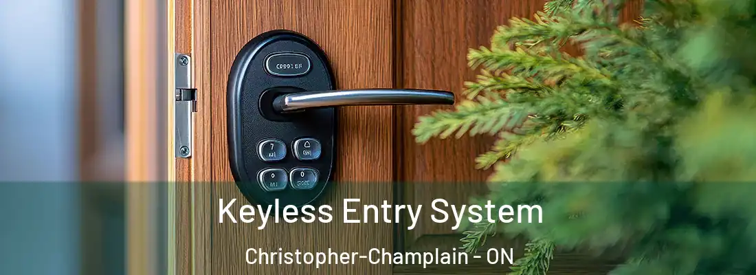  Keyless Entry System Christopher-Champlain - ON