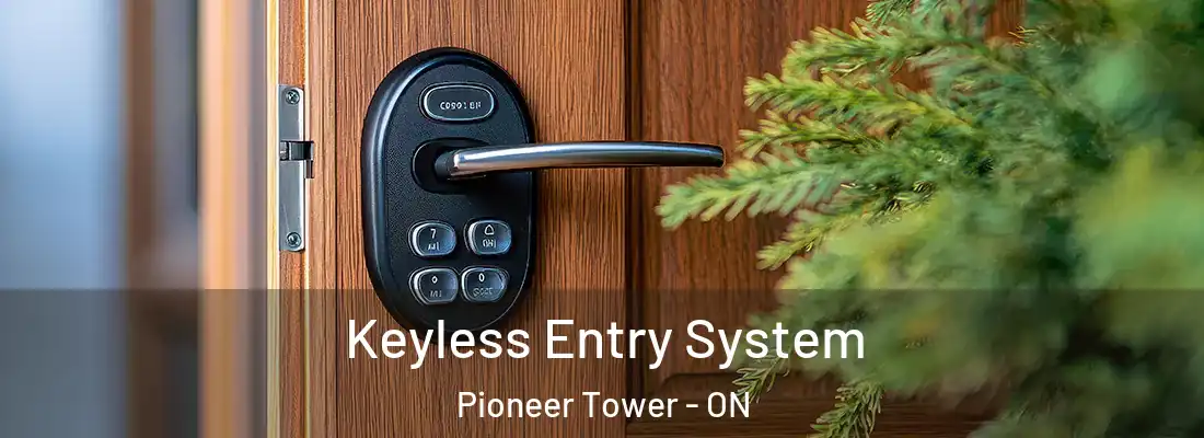 Keyless Entry System Pioneer Tower - ON