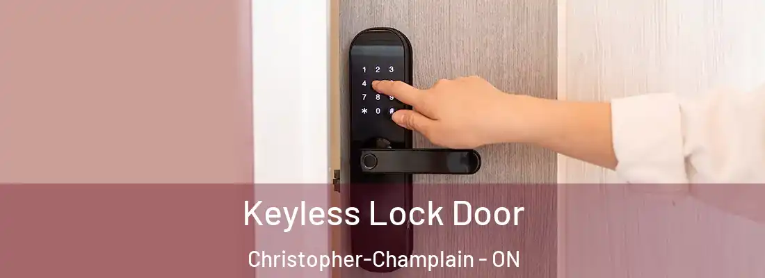  Keyless Lock Door Christopher-Champlain - ON