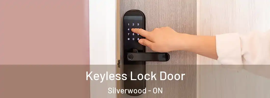  Keyless Lock Door Silverwood - ON