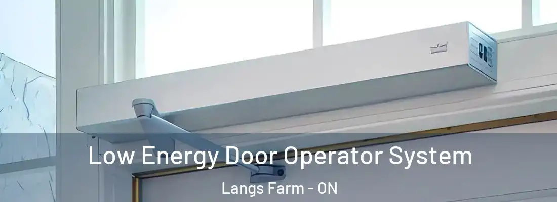  Low Energy Door Operator System Langs Farm - ON