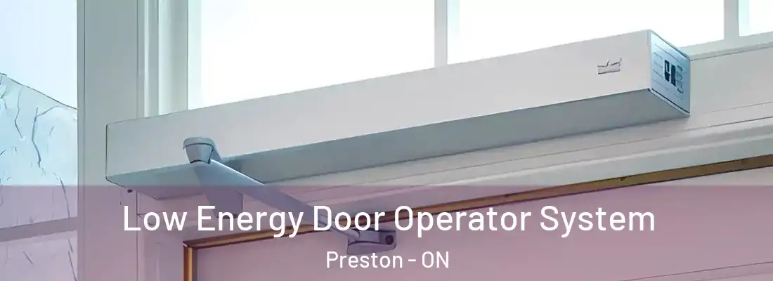  Low Energy Door Operator System Preston - ON