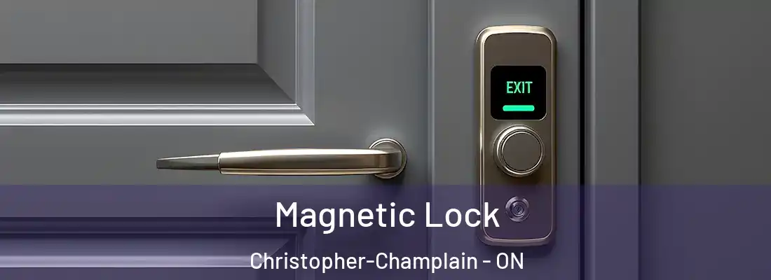 Magnetic Lock Christopher-Champlain - ON