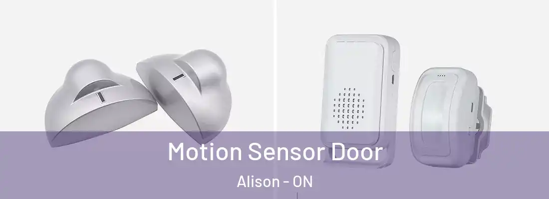  Motion Sensor Door Alison - ON