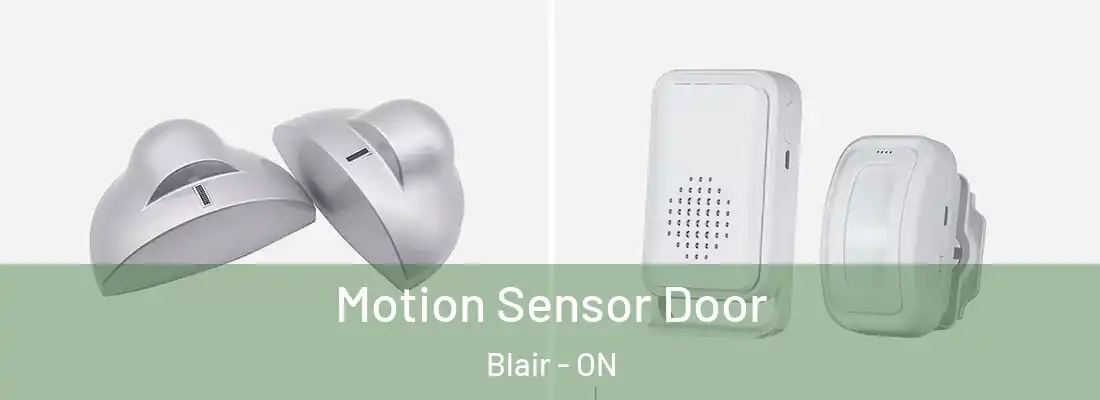  Motion Sensor Door Blair - ON