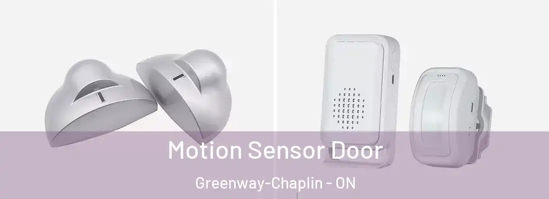 Motion Sensor Door Greenway-Chaplin - ON