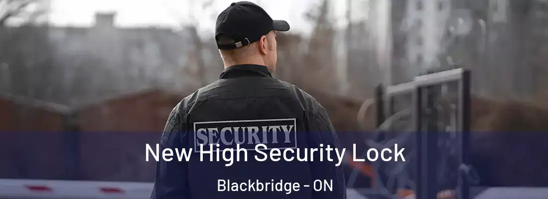  New High Security Lock Blackbridge - ON