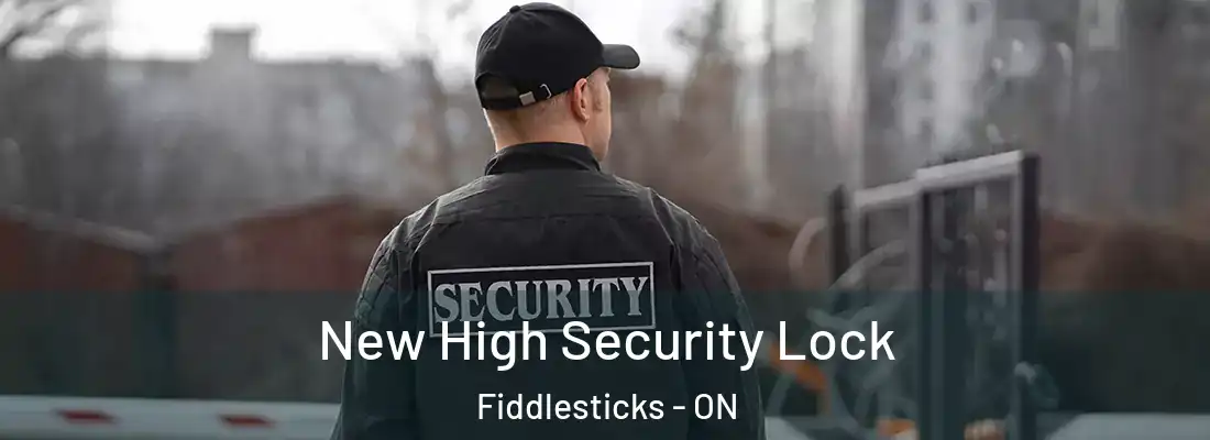  New High Security Lock Fiddlesticks - ON
