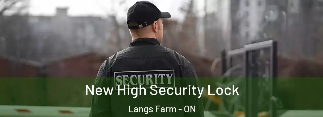  New High Security Lock Langs Farm - ON