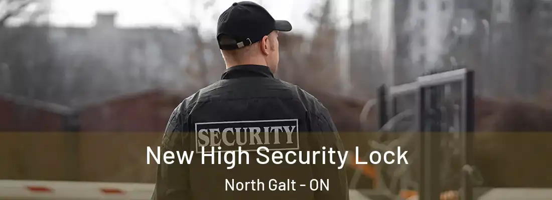  New High Security Lock North Galt - ON