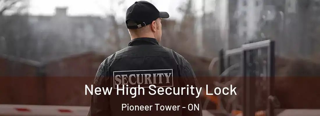  New High Security Lock Pioneer Tower - ON