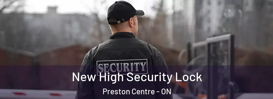  New High Security Lock Preston Centre - ON
