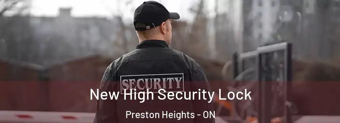  New High Security Lock Preston Heights - ON