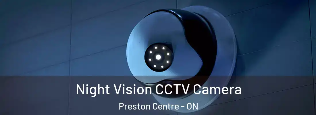  Night Vision CCTV Camera Preston Centre - ON