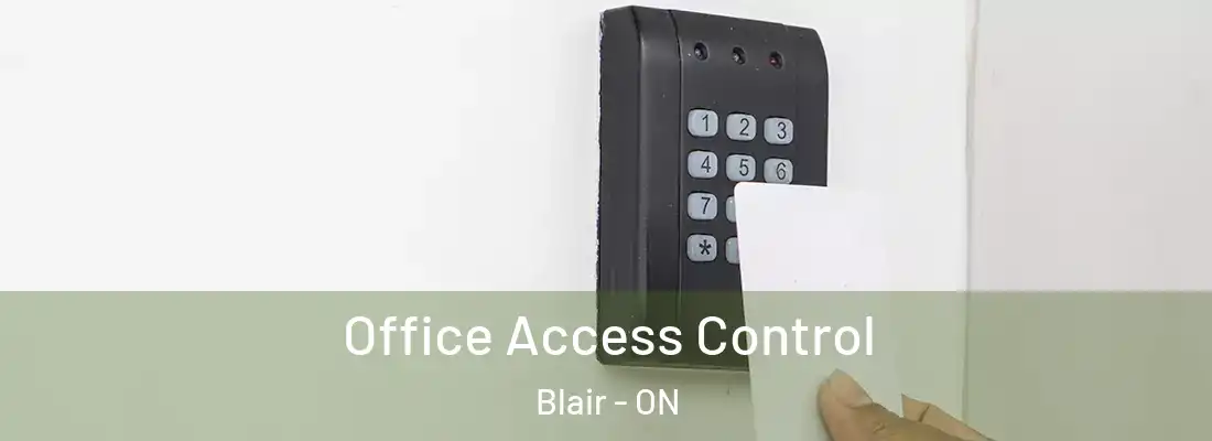  Office Access Control Blair - ON