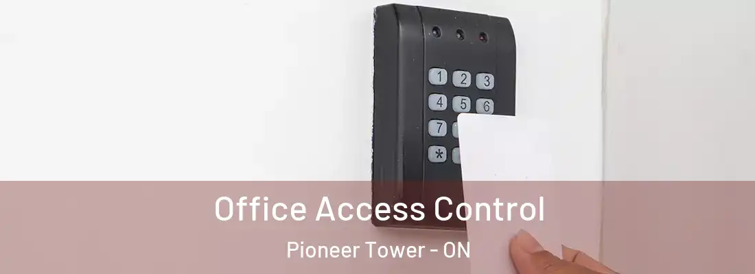  Office Access Control Pioneer Tower - ON