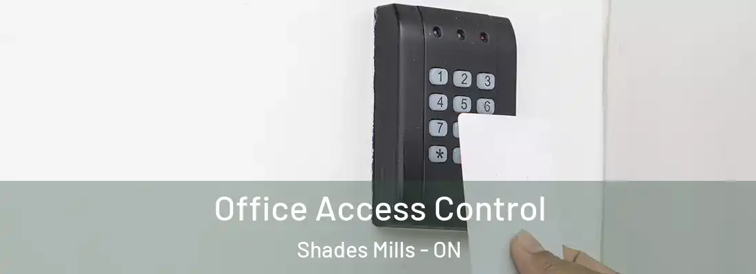  Office Access Control Shades Mills - ON