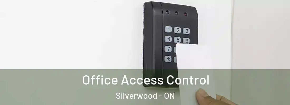  Office Access Control Silverwood - ON