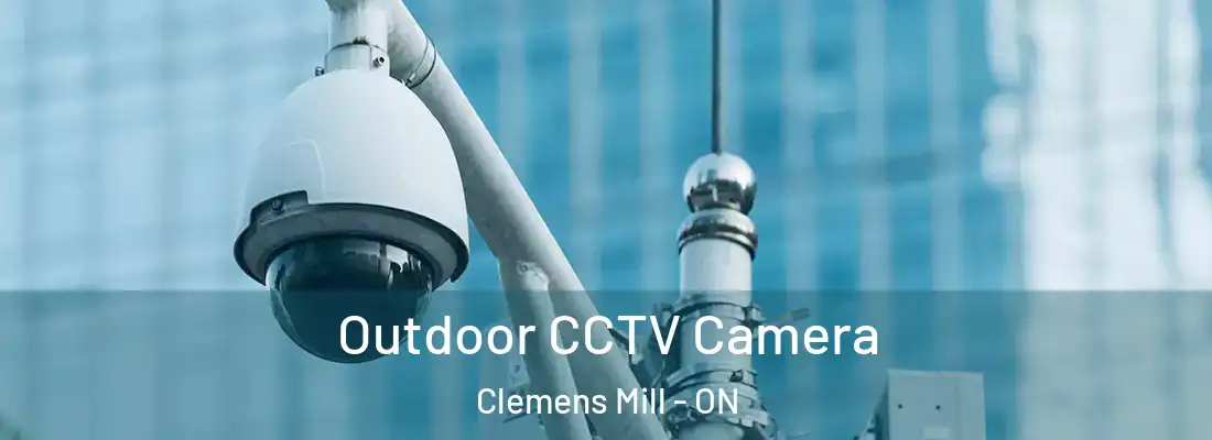  Outdoor CCTV Camera Clemens Mill - ON