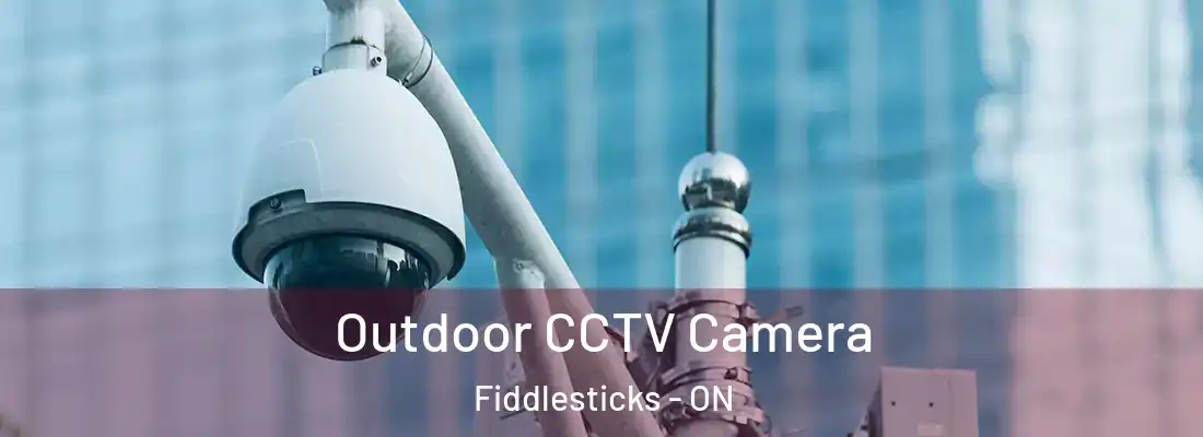  Outdoor CCTV Camera Fiddlesticks - ON