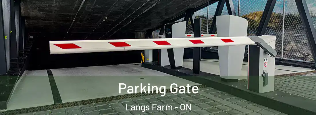  Parking Gate Langs Farm - ON