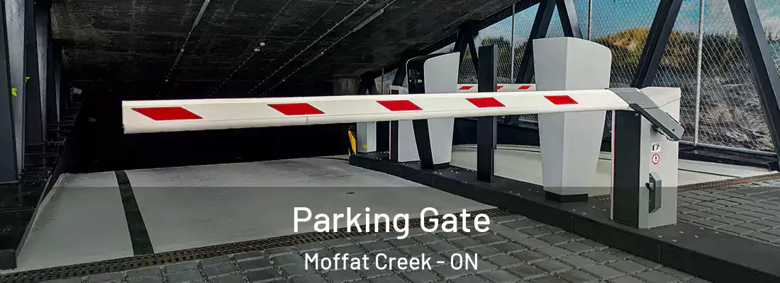  Parking Gate Moffat Creek - ON