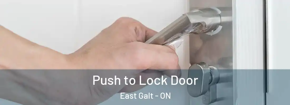  Push to Lock Door East Galt - ON