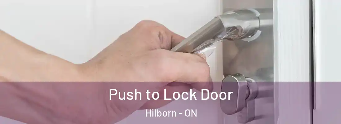  Push to Lock Door Hilborn - ON